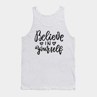 Believe in yourself positive design Tank Top